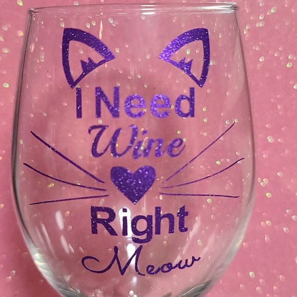 I need wine right meow wine glass - Picture 2 of 2